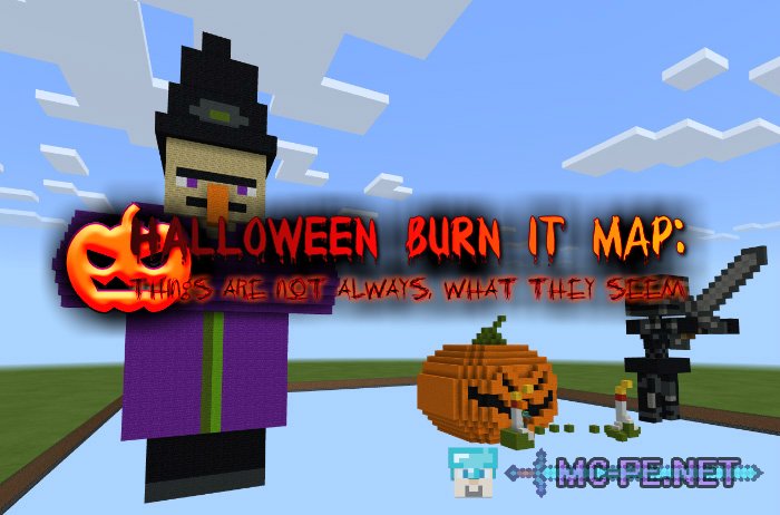 Halloween Burn It Map: Things Are Not Always, What They Seem